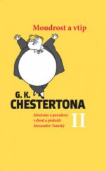 kniha Moudrost a vtip G.K. Chestertona II aforismy a paradoxy, Leda 2010