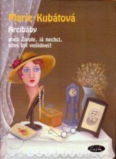 kniha Arcibáby, aneb, Živote, já nechci, abys byl vošklivej!, Sláfka 2005