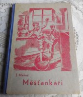 kniha Měšťankáři veselé i pohnuté historie tří let, Karel Hloušek 1941