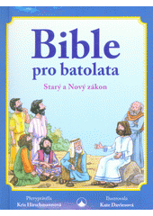 kniha Bible pro batolata Starý a Nový zákon, Karmelitánské nakladatelství 2017