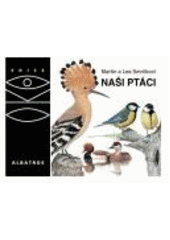 kniha Naši ptáci, Albatros 2005