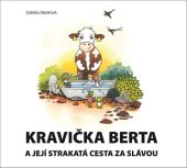 kniha Kravička Berta a její strakatá cesta za slávou, Profi Press 2018