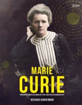 kniha Marie Curie Průkopnice, nositelka Nobelovy ceny, objevitelka radioaktivity, Universum 2021