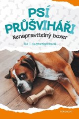kniha Psí průšviháři - Nenapravitelný boxer, Fragment 2024