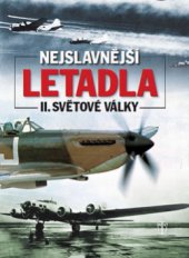 kniha Nejslavnější letadla II. světové války, Naše vojsko 2010