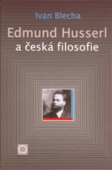 kniha Edmund Husserl a česká filosofie, Nakladatelství Olomouc 2003