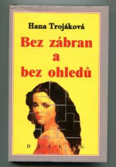 kniha Bez zábran a bez ohledů, Dialog 1994