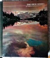 kniha The High Sierra The American Wilderness, Time Inc. 1972