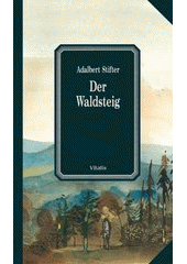 kniha Der Waldsteig, Vitalis 2002