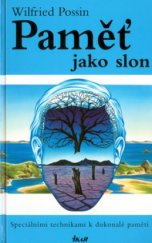 kniha Paměť jako slon speciálními technikami k dokonalé paměti, Ikar 2005