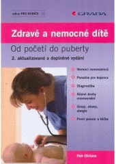 kniha Zdravé a nemocné dítě od početí do puberty, Grada 2007