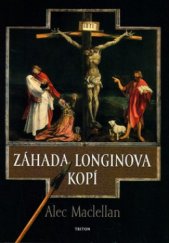 kniha Záhada Longinova kopí, Triton 2005