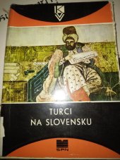 kniha Turci na Slovensku, Slovenské pedagogické nakladateľstvo 1971