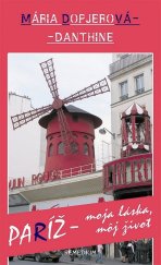 kniha Paríž - moja láska, môj život, Remedium 2010