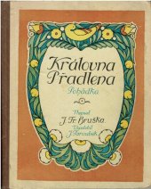 kniha Královna přadlena pohádka, Čsl. akc. tiskárna 1924