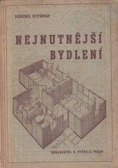 kniha Nejnutnější bydlení Jak ze začarovaného kruhu: Lepší mzdy značí dražší bydlení, B. Pyšvejc 1946