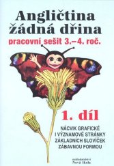 kniha Angličtina žádná dřina pro 3. a. 4. ročník 1. díl Pracovní sešit pro 3. a 4. ročník, Nakladatelství Nová škola Brno 2025