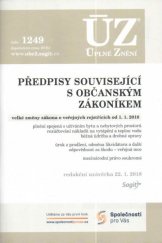 kniha ÚZ č. 1249 Předpisy související s občanským zákoníkem - úplné znění předpisů, Sagit 2018