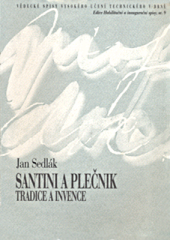 kniha Santini a Plečnik tradice a invence, VUTIUM 1999