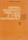 kniha Sbírka řešených příkladů z vyšší matematiky pro přípravu pracujících ke studiu na vysokých školách, SPN 1964