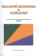 kniha Znalostní ekonomika a vzdělávání, Česká zemědělská univerzita, Provozně ekonomická fakulta 2010