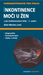 kniha Inkontinence moči u žen a její medikamentózní léčba průvodce ošetřujícího lékaře, Maxdorf 2006