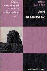kniha Jan Blahoslav [studie s ukázkami z díla], Svobodné slovo 1966