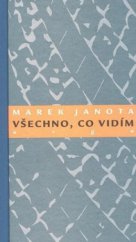 kniha Všechno, co vidím, Argo 2009