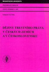 kniha Dějiny trestního práva v českých zemích a v Československu, Masarykova univerzita 2007