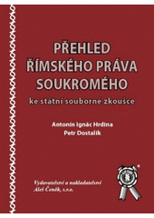 kniha Přehled římského práva soukromého ke státní souborné zkoušce, Aleš Čeněk 2010