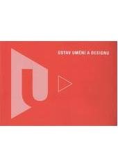 kniha Ústav umění a designu, Ústav umění a designu Západočeské univerzity v Plzni 2011