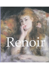 kniha Renoir 1841-1919 - Světové umění, Euromedia 2013