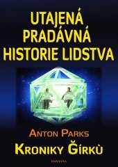 kniha Utajená pradávná historie lidstva Kroniky Gírkú, Fontána 2024