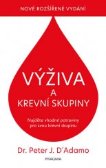 kniha Výživa a krevní skupiny Najděte vhodné potraviny pro svou krevní skupinu, Pragma 2020