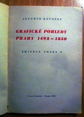 kniha Grafické pohledy Prahy 1493-1850 [Sv. 1], - Zmizelá Praha 6, Václav Poláček 1945