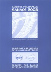 kniha Sanace 2008 Sborník přednášek, Sdružení pro sanace betonových konstrukcí 2008