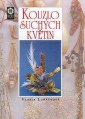 kniha Kouzlo suchých květin, Květ 2000