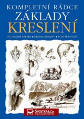 kniha Základy kreslení kompletní rádce, Svojtka & Co. 2008