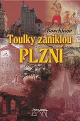 kniha Toulky zaniklou Plzní po zapomenutých místech a stavbách, Starý most 2010