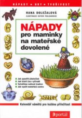 kniha Nápady pro maminky na mateřské dovolené, Portál 1998