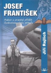 kniha Josef František pokus o pravdivý příběh československého stíhače, Svět křídel 2010