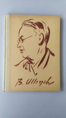 kniha Bohumil Ullrych [Monografie], Česká grafická Unie 1946