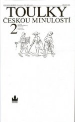kniha Toulky českou minulostí. 2 Druhý díl, - [Od časů Přemysla Otakara I. do nástupu Habsburků (1197-1526)] - Od časů Přemysla Otakara I. do nástupu Habsburků (1197-1526), Baronet 1997