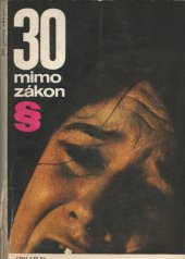 kniha 30 mimo zákon, Vydavatelství Magnet 1975