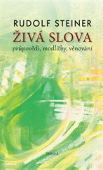 kniha Živá slova Průpovědi, modlitby, věnování, Fabula 2016