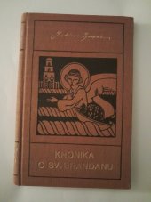 kniha Kronika o svatém Brandanu Báseň, Česká grafická Unie 1936