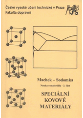 kniha [Nauka o materiálu. 3. část], - Speciální kovové materiály, ČVUT 2008