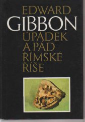 kniha Úpadek a pád římské říše výbor, Odeon 1983