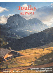 kniha Toulky Alpami výběr treků po největším evropském pohoří, Cosmopolis 2022