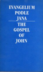 kniha Evangelium podle Jana = The Gospel of John : V českém ekumenickém překladu, Česká biblická společnost 1991